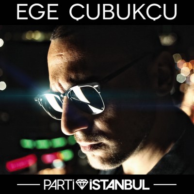 https://dl.venusm.shop/Mehrdad2/Music/Single/05-91/Ege%20Cubukcu%20-%20Parti%20Istanbul/Cover.jpg