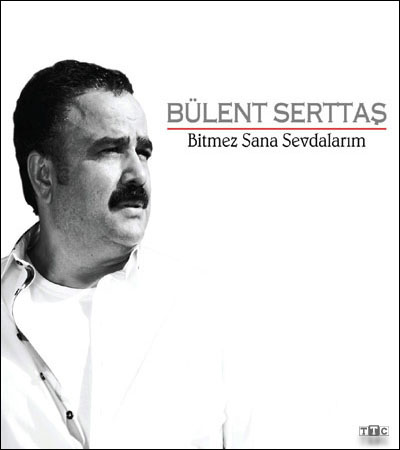 https://dl.venusm.shop/Saman1/Music/Albums/Turkish/Bulent%20Serttas%20-%20Bitmez%20Sana%20Sevdalarim/Cover.jpg